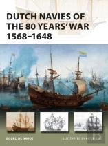 Dutch Navies Of The 80 Years' War 1568â€“1648
