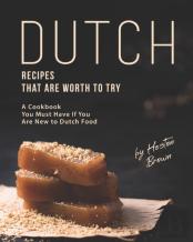 Dutch Recipes That Are Worth To Try