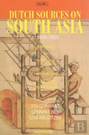 Dutch Sources On South Asia, C. 1600-1825