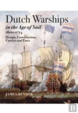 Bertrand.pt - Dutch Warships In The Age Of Sail 1600 - 1714