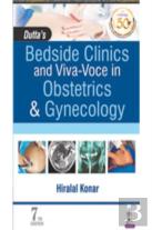 Dutta'S Bedside Clinics And Viva-Voce In Obstetrics & Gynecology