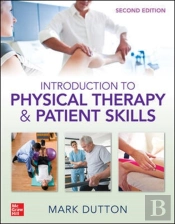 Dutton'S Introduction To Physical Therapy And Patient Skills, Second Edition