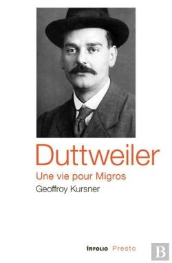 Bertrand.pt - Duttweiler, Une Vie Pour Migros