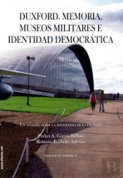 Duxford. Memoria, Museos Militares E Identidad Democrática