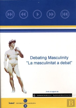 Bertrand.pt - Dvd La Masculinitat A Debat. Debating Masculinity. La Masculinidad A Debate