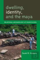 Dwelling, Identity, And The Maya