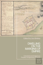 Dwelling On The Margins Of Empire