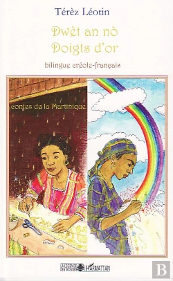 Bertrand.pt - Dwèt An No ; Doigts D'Or ; Bilingue Créole-Français ; Contes De La Martinique