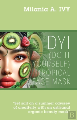 Bertrand.pt - Dyi (Do It Yourself) Tropical Face Mask