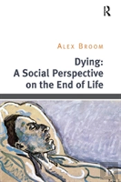 Dying: A Social Perspective On The End Of Life