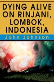Dying Alive On Rinjani, Lombok, Indonesia
