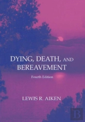 Dying, Death, And Bereavement