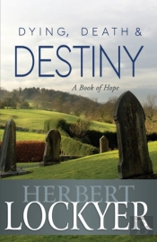 Dying, Death & Destiny