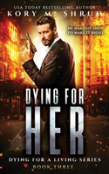 Dying For Her