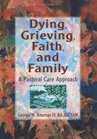 Dying, Grieving, Faith, And Family