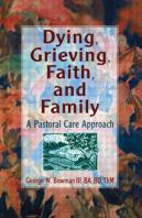 Dying, Grieving, Faith, And Family