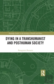 Dying In A Transhumanist And Posthuman Society