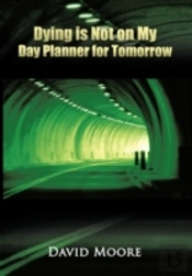 Dying Is Not On My Day Planner For Tomorrow
