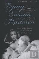 Dying Swans And Madmen