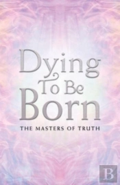 Dying To Be Born