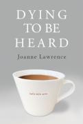 Dying To Be Heard