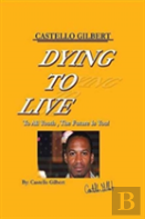 Dying To Live