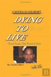 Dying To Live