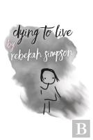 Dying To Live