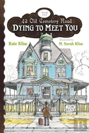 Dying To Meet You
