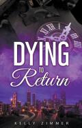 Dying To Return
