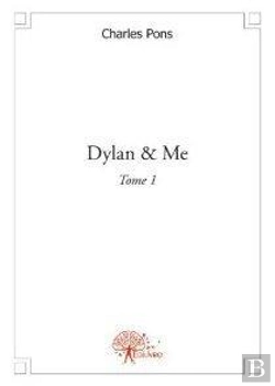 Bertrand.pt - Dylan & Me T.1 Mais Dylan Vint Mais Dylan Vint. Enfin Ma Vie Pouvait Commencer Mais Dylan Vint. F