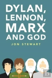 Dylan, Lennon, Marx And God