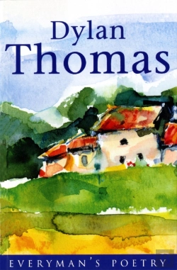 Bertrand.pt - Dylan Thomas: Everyman Poetry