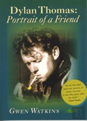 Dylan Thomas - Portrait Of A Friend