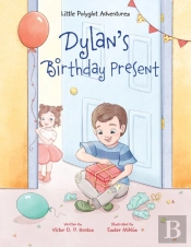 Dylan'S Birthday Present