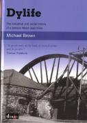 Dylife - The Industrial And Social History Of A Famous Welsh Lead Mine