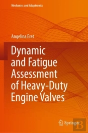 Dynamic And Fatigue Assessment Of Heavy-Duty Engine Valves