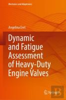 Dynamic And Fatigue Assessment Of Heavy-Duty Engine Valves