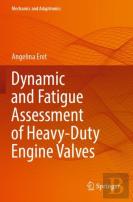 Dynamic And Fatigue Assessment Of Heavy-Duty Engine Valves