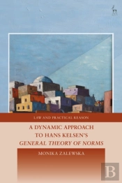 Dynamic Approach To Hans Kelsen'S General Theory Of Norms