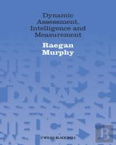 Dynamic Assessment, Intelligence And Measurement
