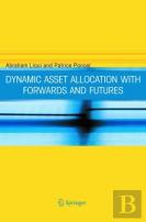 Dynamic Asset Allocation With Forwards And Futures
