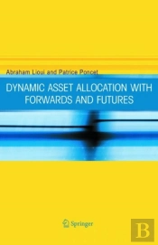 Dynamic Asset Allocation With Forwards And Futures
