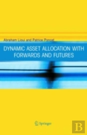 Dynamic Asset Allocation With Forwards And Futures