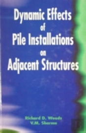 Dynamic Effects Of Pile Installation On Adjacent Structures