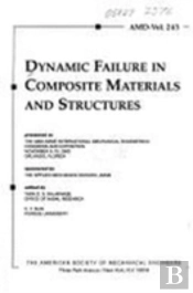 Dynamic Failure In Composite Materials And Structures