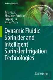 Dynamic Fluidic Sprinkler And Intelligent Sprinkler Irrigation Technologies