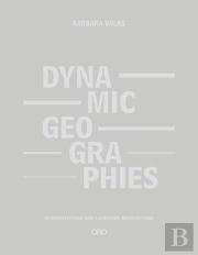 Dynamic Geographies