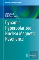 Dynamic Hyperpolarized Nuclear Magnetic Resonance