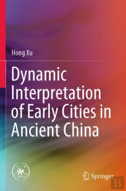 Bertrand.pt - Dynamic Interpretation Of Early Cities In Ancient China